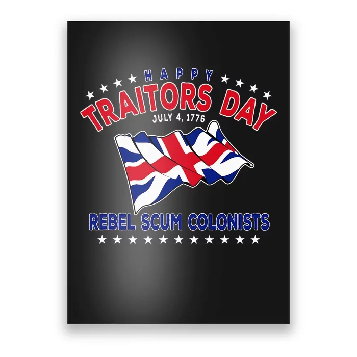 Happy Traitors Day (Humorous Independence Day) Poster