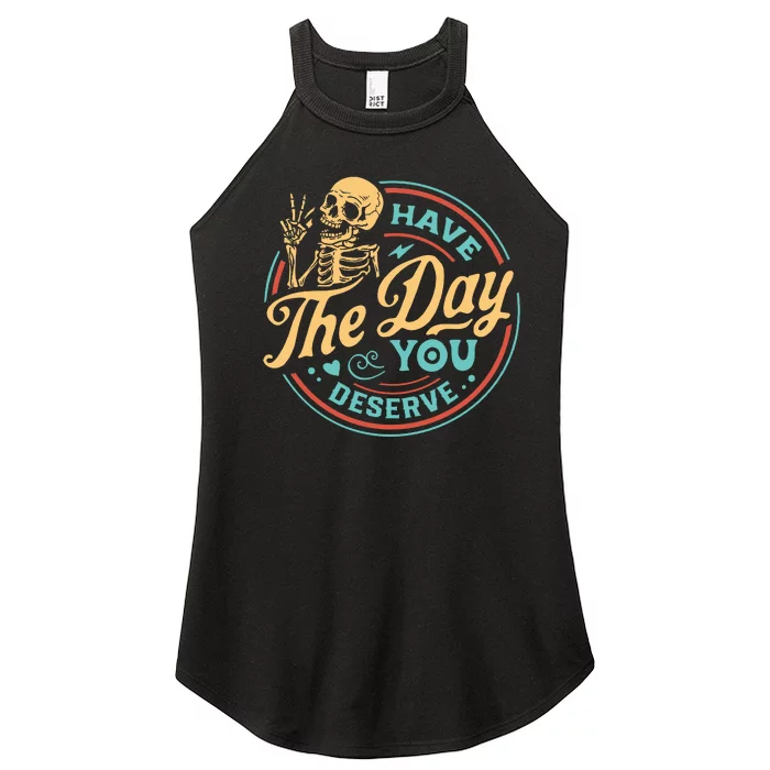 Have The Day You Deserve Skull Vintage Women’s Perfect Tri Rocker Tank