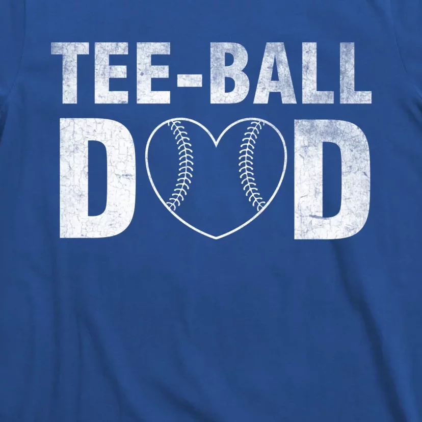 Humor Tball Dad Tmeaningful Giftball Dad Tee Ball Daddy Sport Fathers Gift T-Shirt