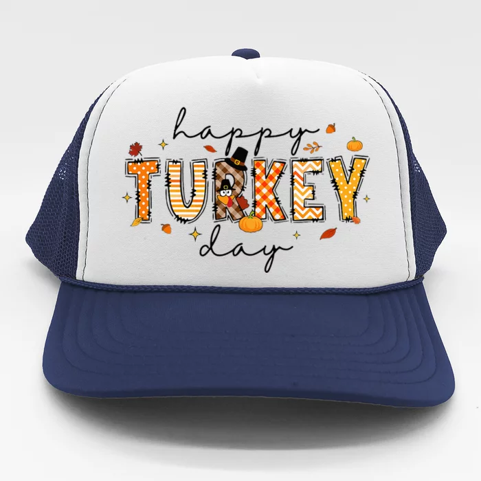 Happy Turkey Day Cute Turkey Thanksgiving Trucker Hat