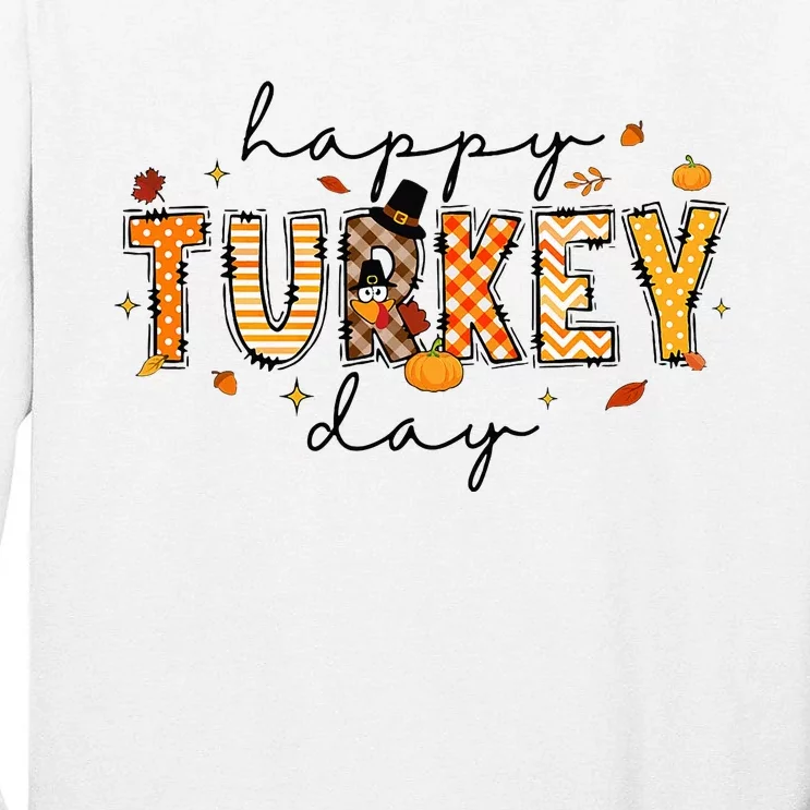 Happy Turkey Day Cute Turkey Thanksgiving Tall Long Sleeve T-Shirt