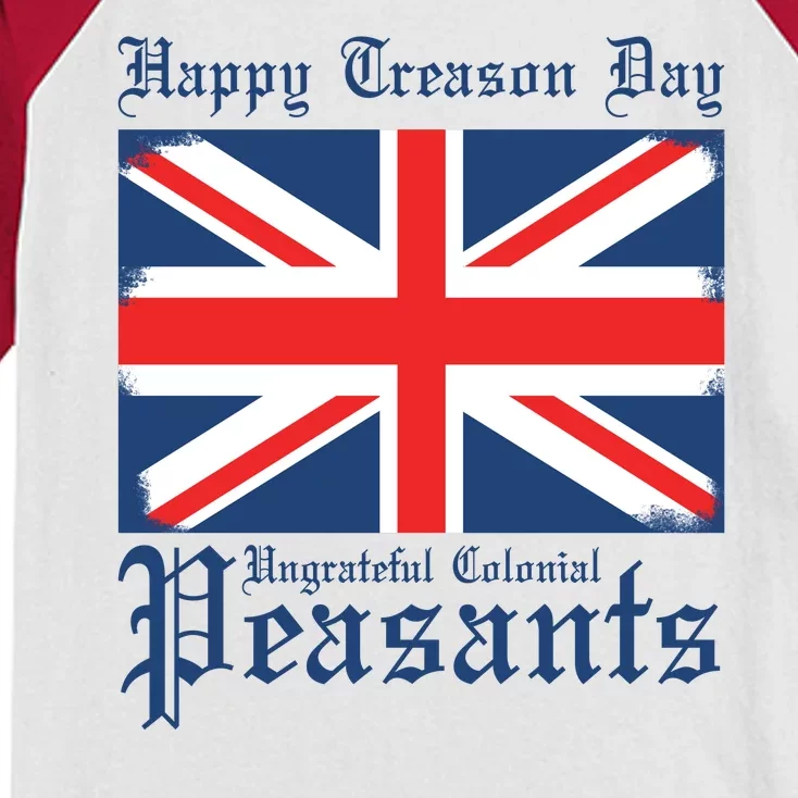 Happy Treason Day Ungrateful Colonial Peasants 4th Of July Kids Colorblock Raglan Jersey