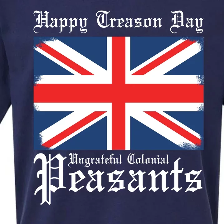 Happy Treason Day Ungrateful Colonial Peasants 4th Of July Sueded Cloud Jersey T-Shirt