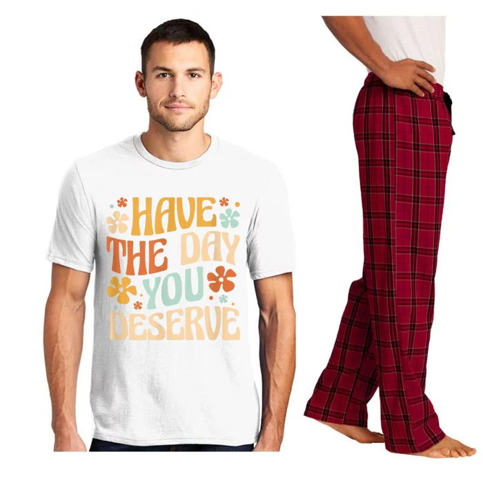 Have The Day You Deserve Motivational Quote Funny Sarcastic Pajama Set