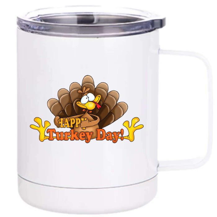 Happy Turkey Day Funny Thanksgiving Front & Back 12oz Stainless Steel Tumbler Cup