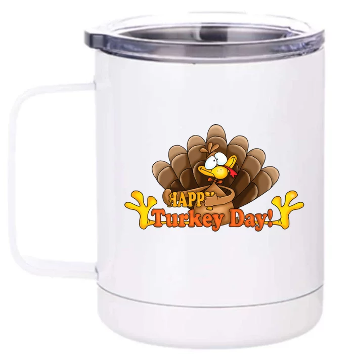 Happy Turkey Day Funny Thanksgiving Front & Back 12oz Stainless Steel Tumbler Cup