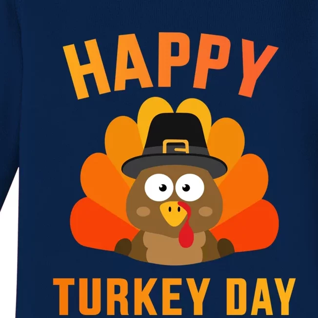 Happy Turkey Day With Cute Bird For Thanksgiving Dinner Great Gift Baby Long Sleeve Bodysuit