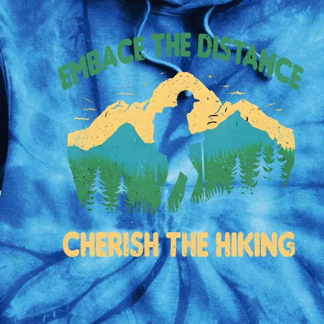 Hiking Through Distance Gift Tie Dye Hoodie