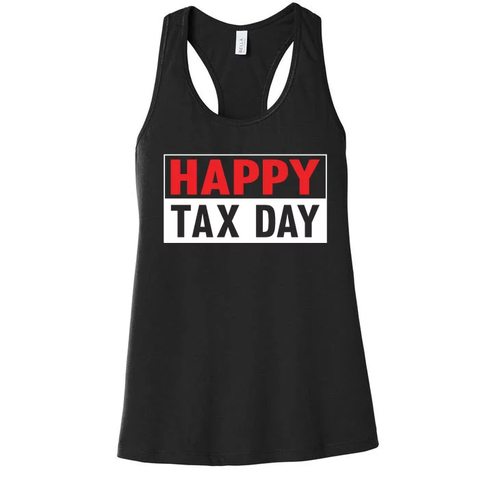 Happy Tax Day T Design Women's Racerback Tank