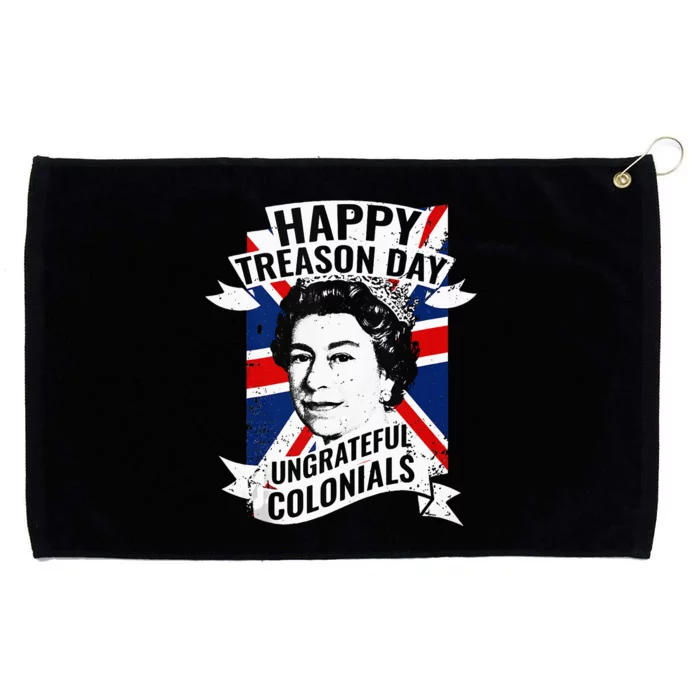 Happy Treason Day Ungrateful Colonials Funny 4th Of July Grommeted Golf Towel