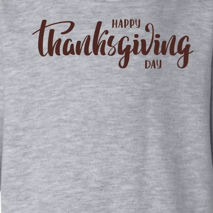 Happy Thanksgiving Day Holiday Toddler Hoodie