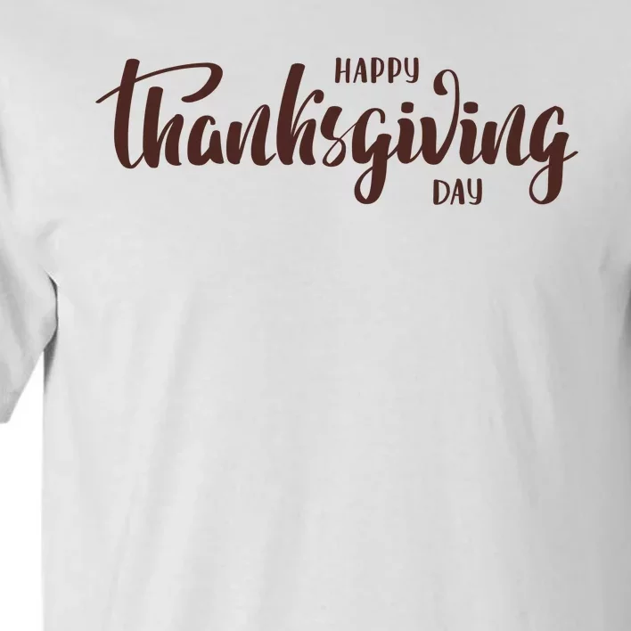 Happy Thanksgiving Day Holiday Tall T-Shirt