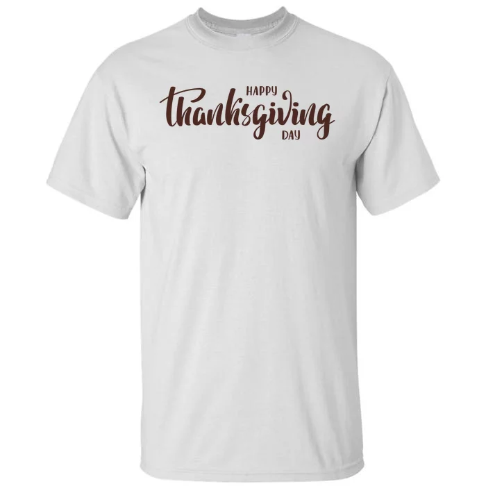 Happy Thanksgiving Day Holiday Tall T-Shirt