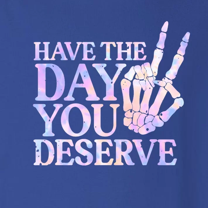 Have The Day You Deserve Peace Sign Skeleton Motivational Toddler Long Sleeve Shirt