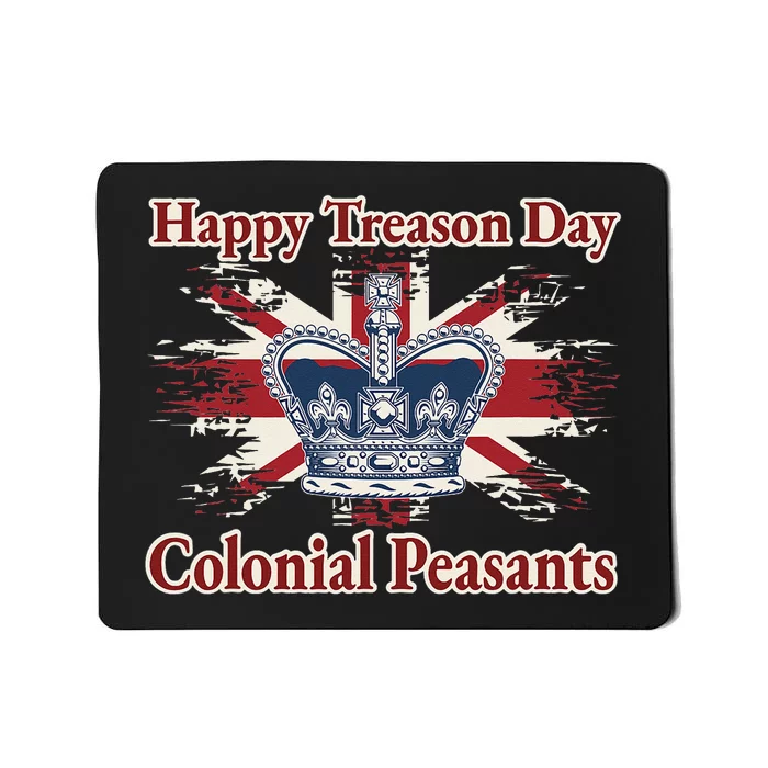 Happy Treason Day Colonial Peasants Mousepad