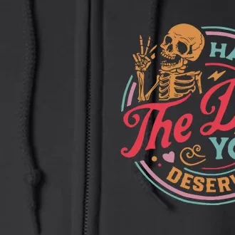 Have The Day You Deserve Kindness Motivational Skeleton Full Zip Hoodie