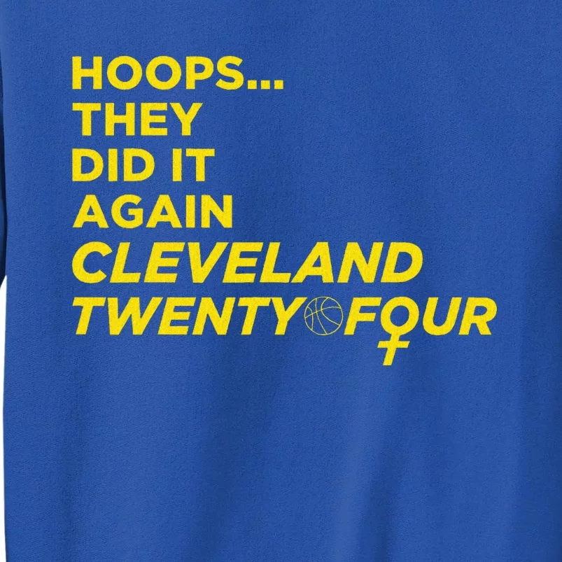 Hoops They Did It Again Cleveland Twenty Four Sweatshirt