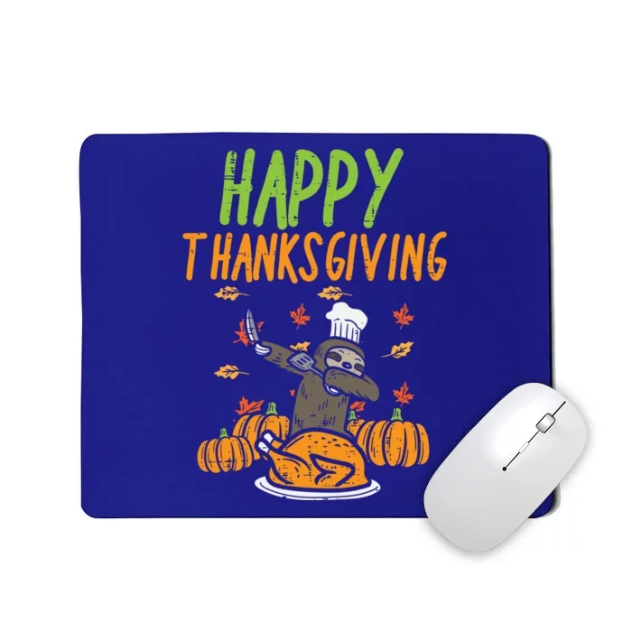 Happy Thanksgiving Dabbing Sloth Chef Family Dinner Gift Mousepad