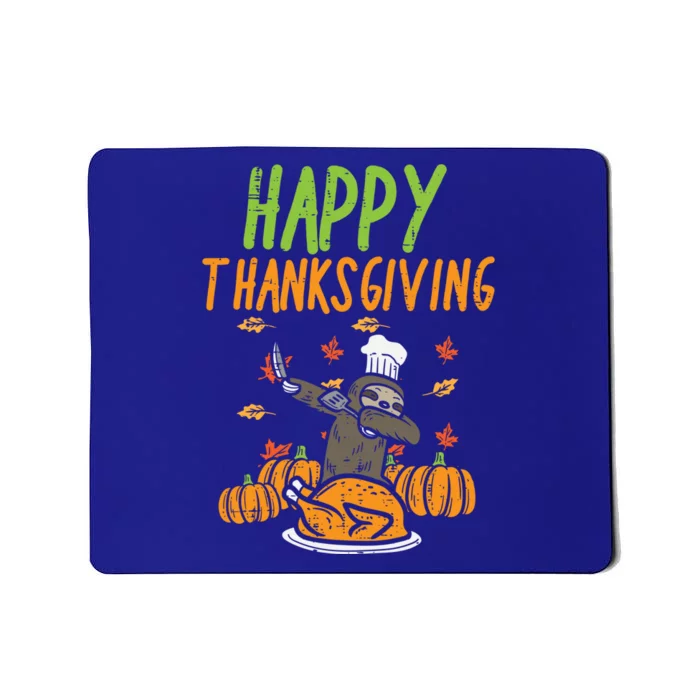 Happy Thanksgiving Dabbing Sloth Chef Family Dinner Gift Mousepad