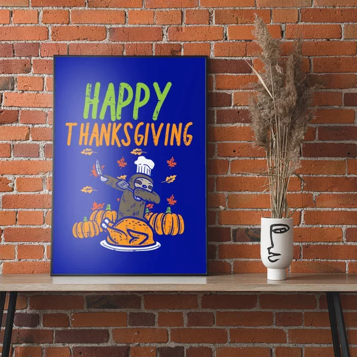 Happy Thanksgiving Dabbing Sloth Chef Family Dinner Gift Poster