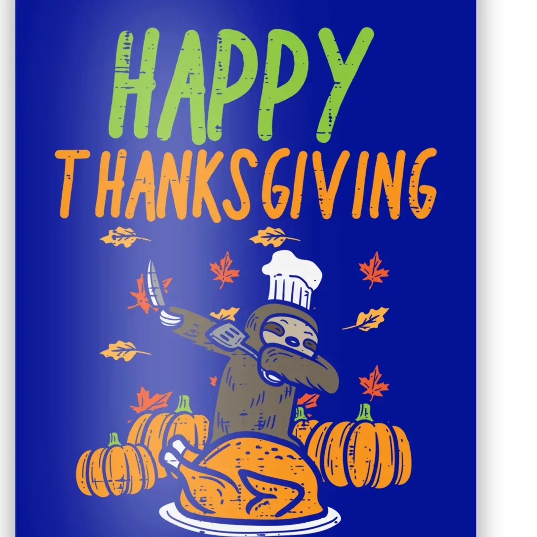 Happy Thanksgiving Dabbing Sloth Chef Family Dinner Gift Poster