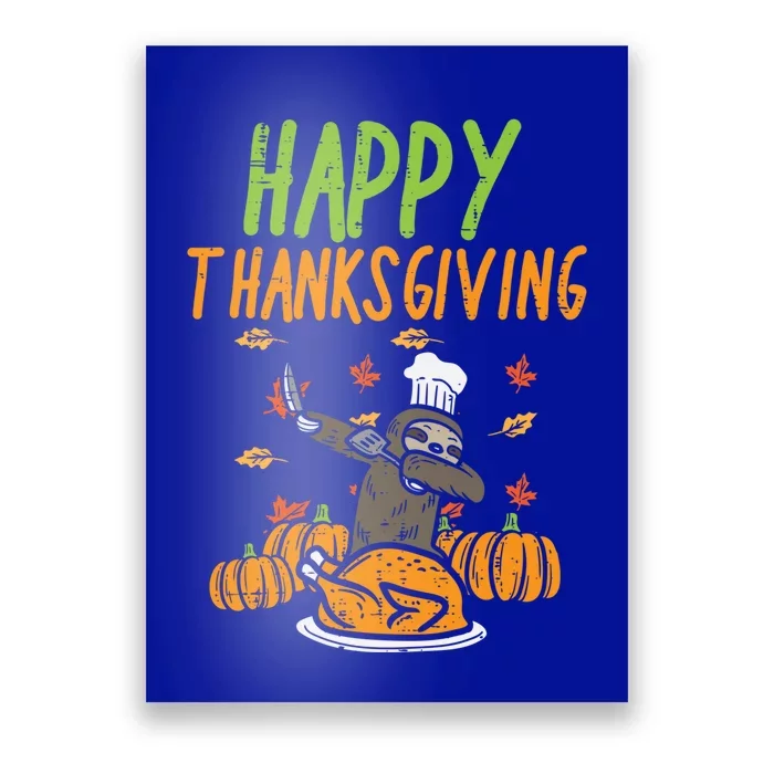 Happy Thanksgiving Dabbing Sloth Chef Family Dinner Gift Poster