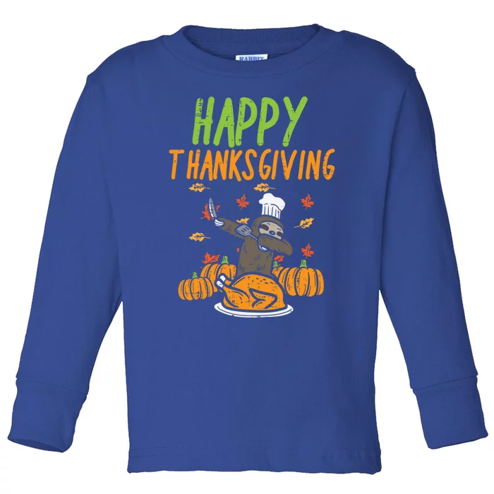 Happy Thanksgiving Dabbing Sloth Chef Family Dinner Gift Toddler Long Sleeve Shirt