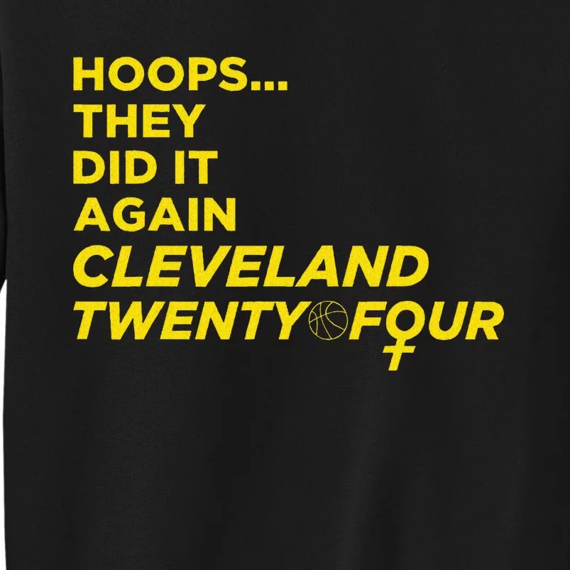 Hoops They Did It Again Cleveland Twenty Four Tall Sweatshirt