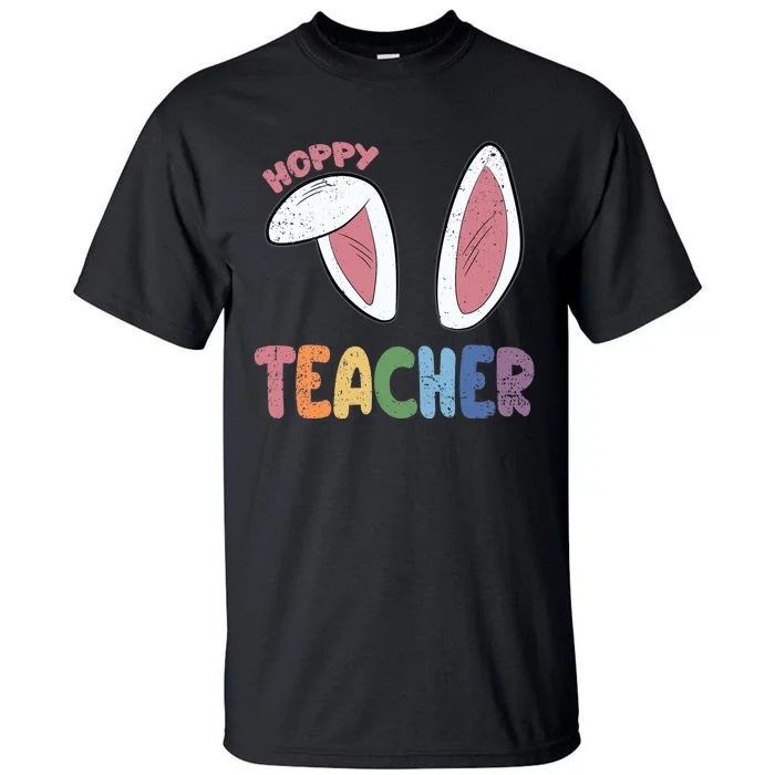 Hoppy Teacher Easter Cute Rabbit Spring Tall T-Shirt