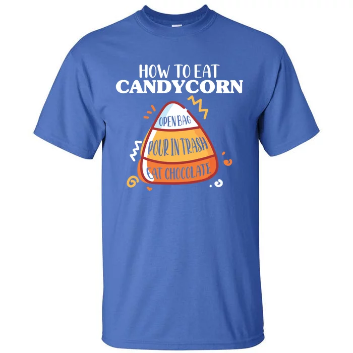 How To Eat Candy Corn Gift Halloween Gift National Candy Corn Day Meaningful Gif Tall T-Shirt