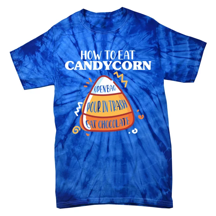 How To Eat Candy Corn Gift Halloween Gift National Candy Corn Day Meaningful Gif Tie-Dye T-Shirt