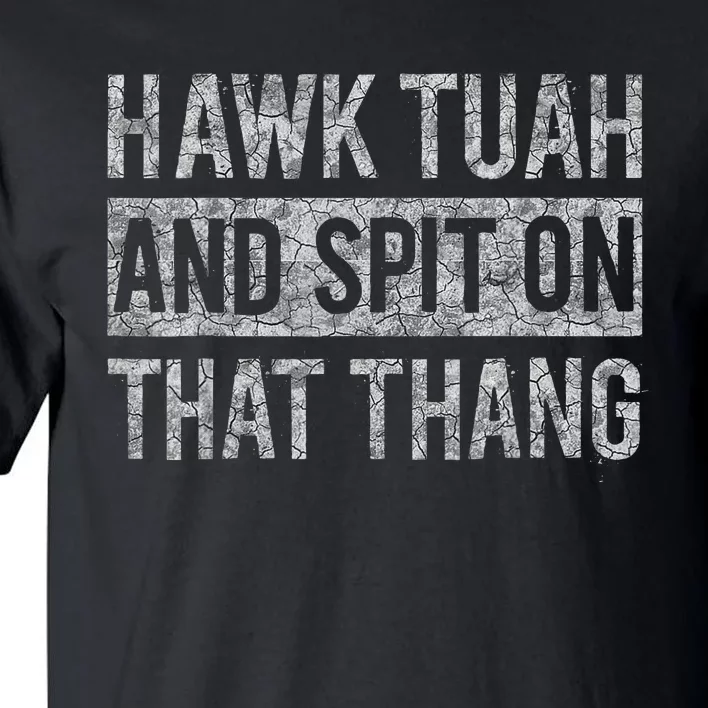 Hawk Tush Election Humor Parody Tall T-Shirt