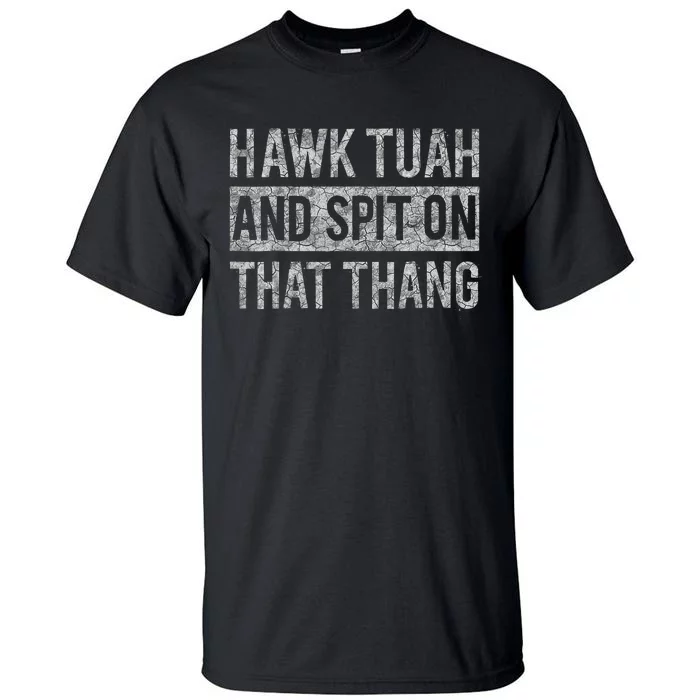 Hawk Tush Election Humor Parody Tall T-Shirt