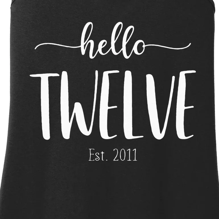 Hello Twelve Est 2011 Cute 12th Birthday Gift For Girls Ladies Essential Tank