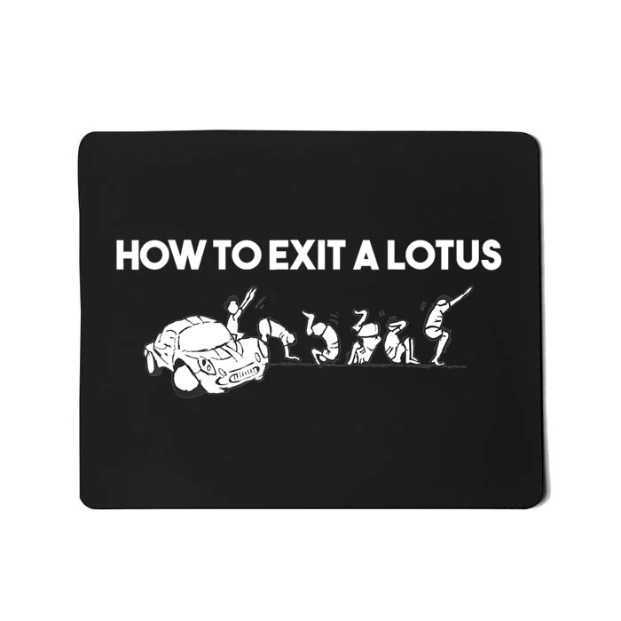 How To Exit A Lotus Racing Car Funny Joke Autocross Drag Gift Mousepad