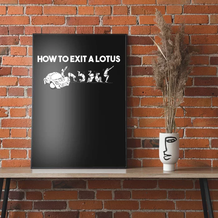 How To Exit A Lotus Racing Car Funny Joke Autocross Drag Gift Poster