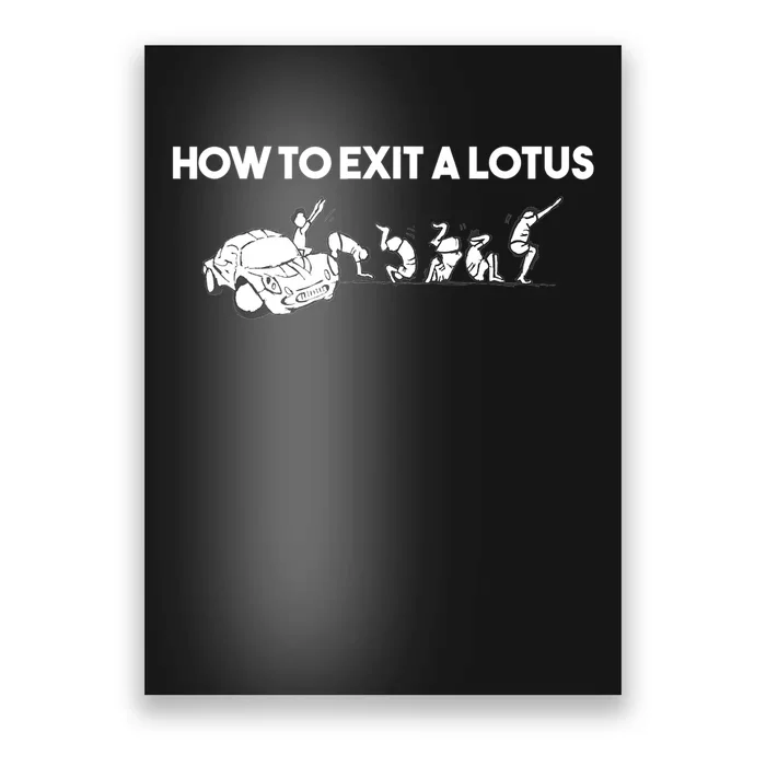 How To Exit A Lotus Racing Car Funny Joke Autocross Drag Gift Poster