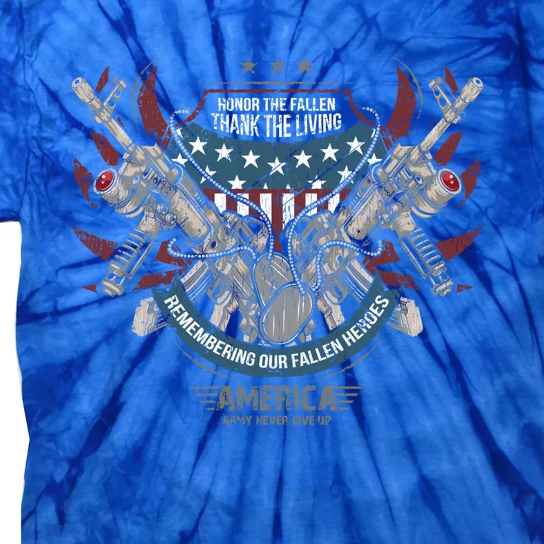 Honor The Fallen Heroes Thank The Living Military Veteran Gift Tie-Dye T-Shirt