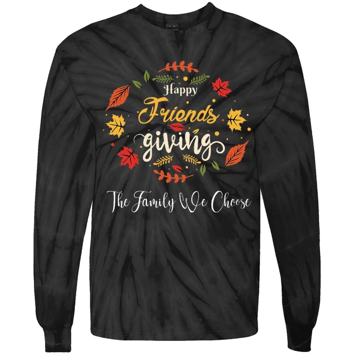 happy turkey friends giving thanksgiving fall Tie-Dye Long Sleeve Shirt