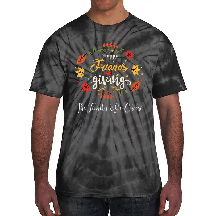 happy turkey friends giving thanksgiving fall Tie-Dye T-Shirt