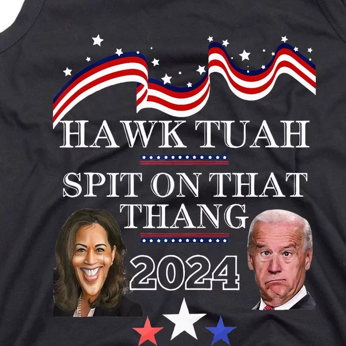 Hawk Tauh Funny Election 2024 Spit On That Thang Biden Tank Top