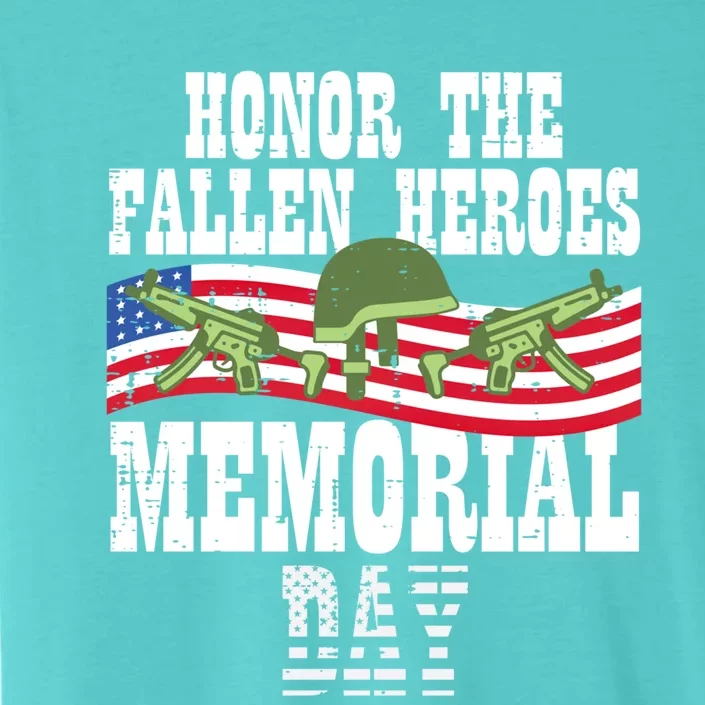 Honor The Fallen Heroes Memorial Day Us Flag Gift ChromaSoft Performance T-Shirt