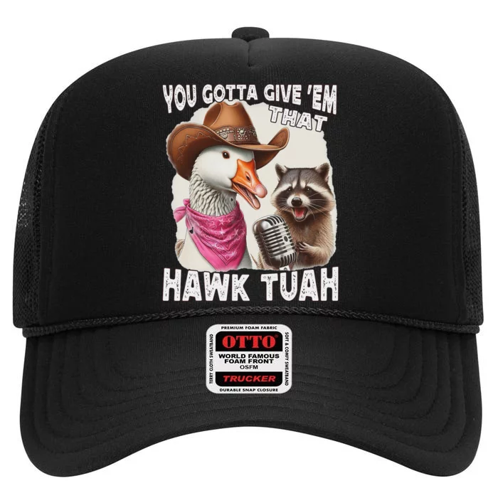 Hawk Tuah Funny Viral Meme Goose Tua High Crown Mesh Trucker Hat