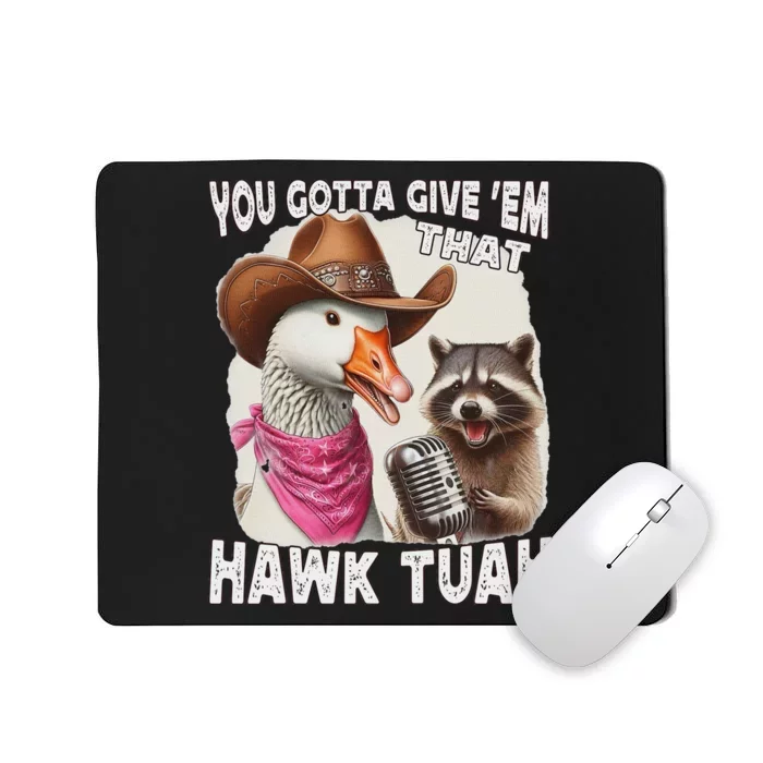 Hawk Tuah Funny Viral Meme Goose Tua Mousepad