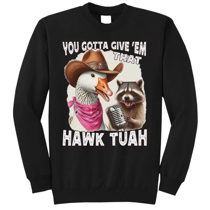 Hawk Tuah Funny Viral Meme Goose Tua Tall Sweatshirt