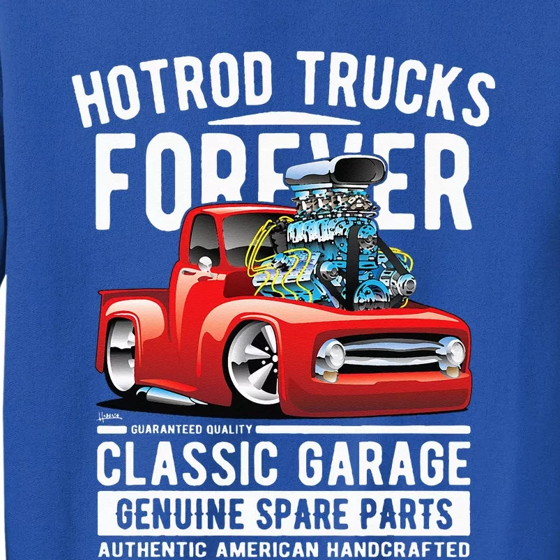 Hotrod Trucks Forever Cartoon Classic Truck Design Tall Sweatshirt