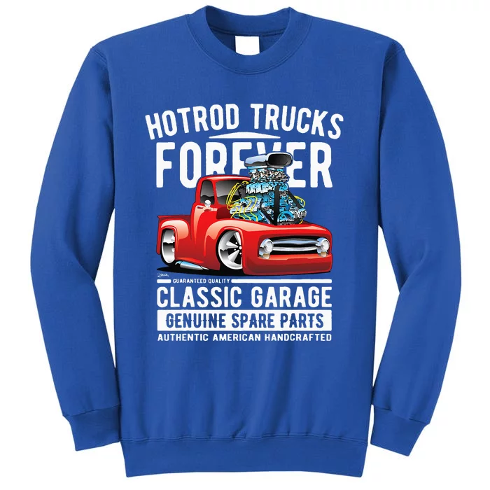 Hotrod Trucks Forever Cartoon Classic Truck Design Tall Sweatshirt