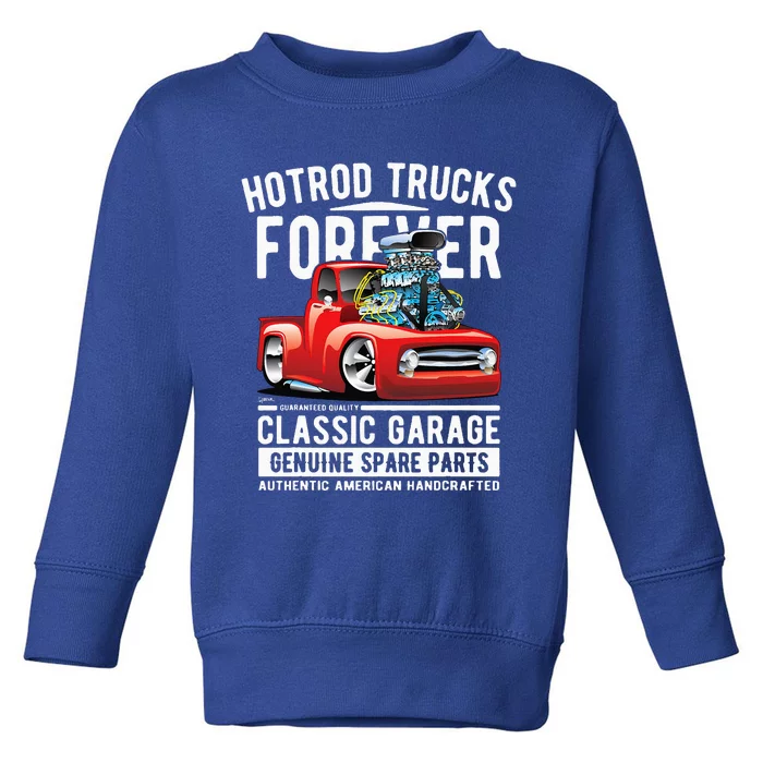 Hotrod Trucks Forever Cartoon Classic Truck Design Toddler Sweatshirt