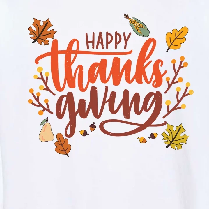 Happy Thanksgiving For Family Holiday Garment-Dyed Sweatshirt