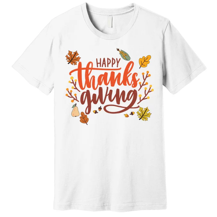 Happy Thanksgiving For Family Holiday Premium T-Shirt